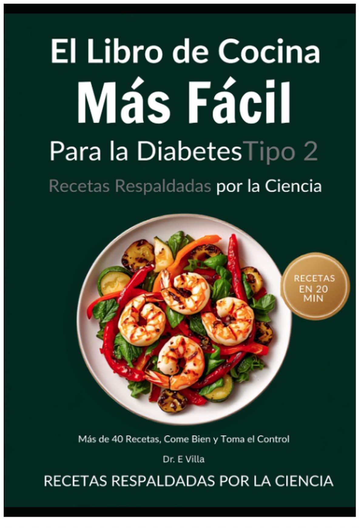 El Libro de Cocina Más Fácil Para la Diabetes Tipo 2
